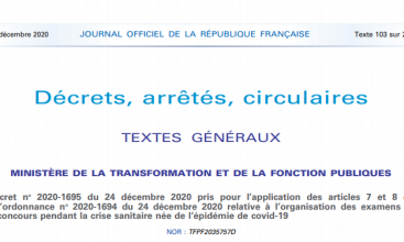 Décret no 2020-1695 du 24 décembre 2020 pris pour l’application des articles 7 et 8 de l’ordonnance no 2020-1694 du 24 décembre 2020 relative à l’organisation des examens et concours pendant la crise sanitaire née de l’épidémie de covid-19 