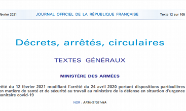 Arrêté du 12 février 2021 modifiant l’arrêté du 24 avril 2020 portant dispositions particulières en matière de santé et de sécurité au travail au ministère de la défense en situation d’urgence sanitaire covid-19 