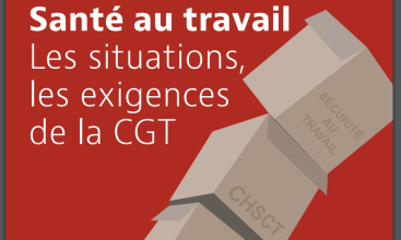 Livret Santé au travail Les situations, les exigences de la CGT