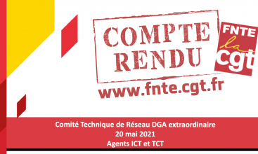 Compte-rendu du CTR DGA extraordinaire du 20 mai 2021. Agents ICT et TCT, et fiche LDG ICT TCT.