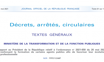 Rapport et ordonnance N° 2021-658 du 26 mai 2021 renforçant la formation de certains agents publics afin de favoriser leur évolution.