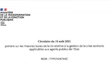 Circulaire du 10 août 2021 portant sur les mesures issues de la loi relative à la gestion de la crise sanitaire applicables aux agents publics de l’Etat.