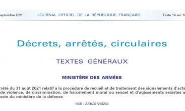 Arrêté du 31 août 2021 relatif à la procédure de recueil et de traitement des signalements d’actes de violence, de discrimination, de harcèlement moral ou sexuel et d’agissements sexistes au sein du ministère de la défense.