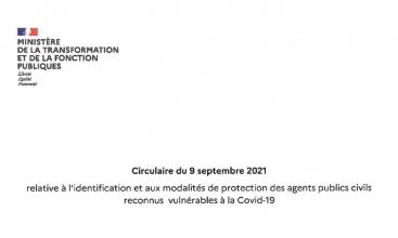 Circulaire  du 9 septembre 2021, relative à l'identification et aux modalités de protection des agents civils reconnus vulnérables à la Covid-19.