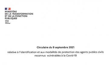 Circulaire du 9 septembre 2021, relative à l'identification et aux modalités de protection des agents civils reconnus vulnérables à la Covid-19.