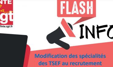 FLASH INFO FNTE - Modification des spécialités des TSEF au recrutement. 