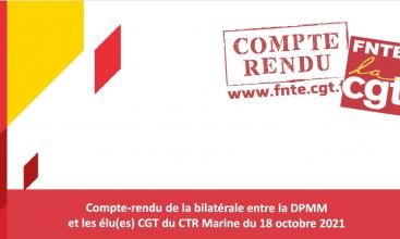 Compte-rendu de la bilatérale entre la DPMM et les élu(es) CGT du CTR Marine du 18 octobre 2021.