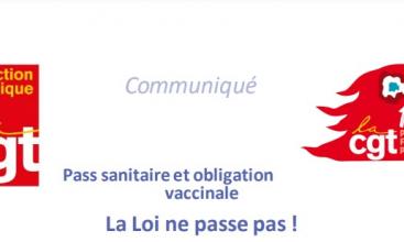 Communiqué CGT Fonction Publique : Pass sanitaire et obligation vaccinale La Loi ne passe pas !