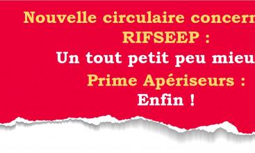 FNTE : Nouvelle circulaire concernant le RIFSEEP : Un tout petit peu mieux ! Prime Apériseurs : Enfin !