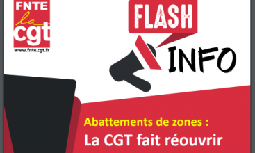Flash info - Abattements de zones : La CGT fait réouvrir le dossier