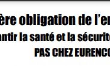 Tract EURENCO Sorgues - 1ère obligation de l’employeur: Garantir la santé et la sécurité des salariés… PAS CHEZ EURENCO !!!
