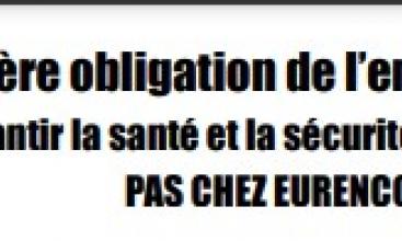 Tract EURENCO Sorgues - 1ère obligation de l’employeur: Garantir la santé et la sécurité des salariés… PAS CHEZ EURENCO !!!