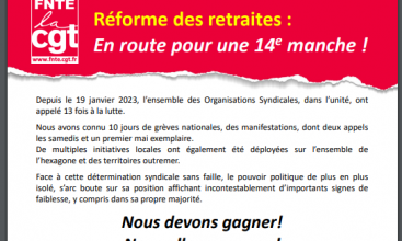 Tract FNTE : "Réforme des retraites : En route pour une 14ème manche !"