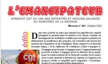 L’EMANCIPATEUR - SYNDICAT CGT DU VAR DES RETRAITÉS ET ANCIENS SALARIÉS DU MINISTÈRE DE LA DÉFENSE - Mensuel n° 404 - Octobre 2023