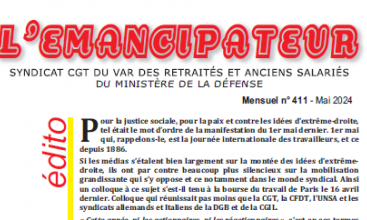 L'EMANCIPATEUR - Syndicat CGT du VAR retraités et anciens salariés du Ministère de la Défense - N° 411 - Mai 2024.