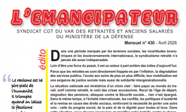 L'EMANCIPATEUR - Syndicat CGT du VAR retraités et anciens salariés du Ministère de la Défense - N° 430 - Avril 2026. 